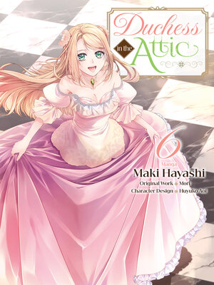 cover image of Duchess in the Attic (Manga) Volume 6